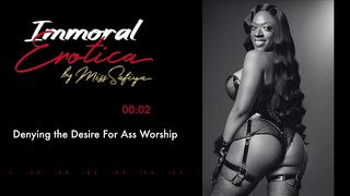 THE DUNGEON DIARIES: DENYING THE DESIRE FOR ASS WORSHIP