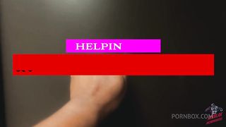 HELPIN HER IN MORE WAYS THAN ONE