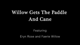 WILLOW GET THE PADDLE AND CANE - WITH SUBTITLES