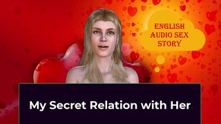 MY SECRET RELATION WITH HER - ENGLISH AUDIO SEX STORY
