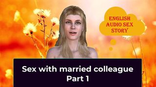 60 YEARS OLD MAN FUCKING HIS INDIAN MARRIED COLLEAGUE PART 1 - ENGLISH AUDIO SEX STORY