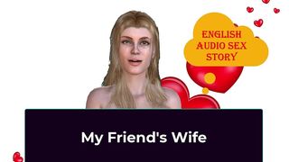 MY FRIEND S WIFE - ENGLISH AUDIO SEX STORY