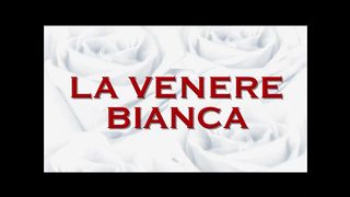 LUXURY VIDEO PRESENTS: LA VENERE BIANCA - (FULL ORIGINAL MOVIE IN HD VERSION)
