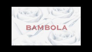 LUXURY VIDEO PRESENTS: BAMBOLA - (FULL ORIGINAL MOVIE IN HD VERSION)
