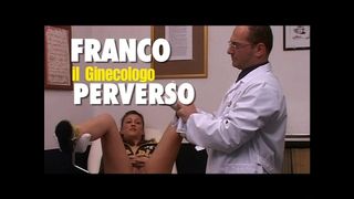 FRANCO IL GINECOLOGO PERVERSO