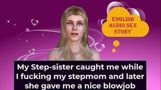 MY STEPSISTER CAUGHT ME WHILE I AM FUCKING MY STEPMOM AND LATER, SHE GAVE ME A NICE BLOWJOB - ENGLISH AUDIO SEX STORY