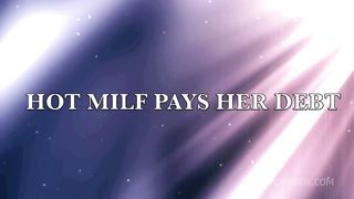 Hot MILF Pays Her Debt