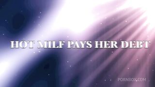 Hot MILF Pays Her Debt