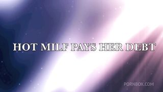 Hot MILF Pays Her Debt