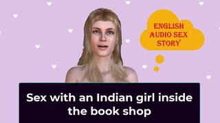 ENGLISH AUDIO SEX STORY - SEX WITH AN INDIAN GIRL INSIDE THE BOOK SHOP