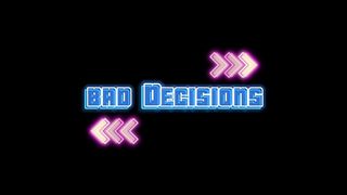 BAD DECISIONS EP 1 HOSTED BY PHATDADDYSTAXXX & DMONAE