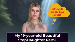 ENGLISH AUDIO SEX STORY - MY 19-YEAR-OLD BEAUTIFUL STEPDAUGHTER PART-1