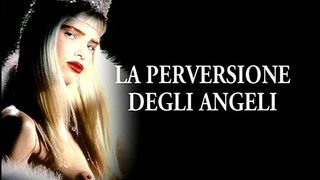 THE PERVERSIONS OF THE ANGELS - FULL MOVIE