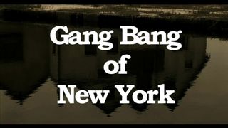 GANG BANG OF NEW YORK - FULL MOVIE