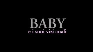 BABY AND HER ANAL VICES - FULL MOVIE