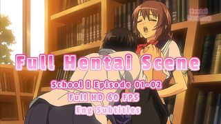 SCHOOL 01-02 FREE HENTAI FULL HD 60FTPS - HENTAI PARADISE