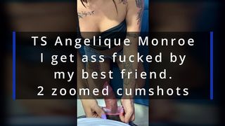TS ANGELIQUE MONROE - I GET ASS FUCKED BY MY BEST FRIEND