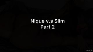 NIQUETHAVIRGO V.S SLIM PART 2
