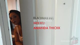 BLACKMAILING MY EMPLOYEES WIFE EP.2