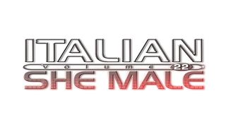 ITALIAN SHE MALE 22 - FULL MOVIE