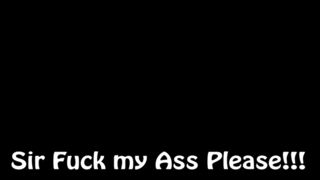 SIR FUCK MY ASS PLEASE (FULL MOVIE)