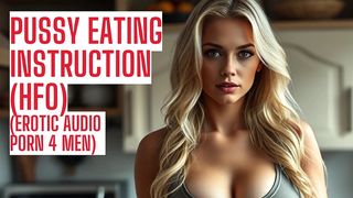 MILF TEACHES YOU HOW TO EAT PUSSY AUDIO PORN