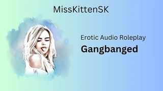 GANGBANGED (ENGLISH ACCENT & ALL AROUND DIRTY GIRL)
