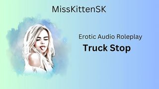 TRUCKSTOP (ENGLISH ACCENT & ALL AROUND DIRTY GIRL)
