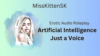 ARTIFICIAL INTELLIGENCE: JUST A VOICE (ENGLISH ACCENT & ALL AROUND DIRTY GIRL)