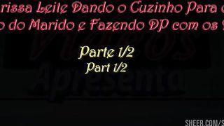 Larissa Leite dando o cuzinho para o amigo do marido e fazendo DP com os dois - Parte 1-2