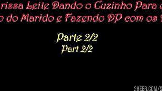 Larissa Leite dando o cuzinho para o amigo do marido e fazendo DP com os dois - Parte 2-2