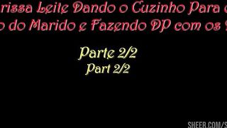 Larissa Leite dando o cuzinho para o amigo do marido e fazendo DP com os dois - Parte 2-2