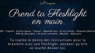 PREND TA FLESHLIGHT EN MAIN - FRENCH AUDIO JOI GFE DIRTY TALK