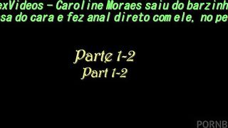 Caroline Moraes saiu do barzinho pra casa do cara e fez anal direto com ele, no pelo - Parte 1-2