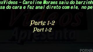 Caroline Moraes saiu do barzinho pra casa do cara e fez anal direto com ele, no pelo - Parte 1-2