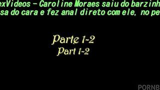Caroline Moraes saiu do barzinho pra casa do cara e fez anal direto com ele, no pelo - Parte 1-2