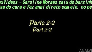 Caroline Moraes saiu do barzinho pra casa do cara e fez anal direto com ele, sem preservativo - Parte 2-2
