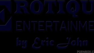 Erotique Entertainment - BONNIE ROTTEN has all her holes satisfied and her ass filled with cum by ERIC JOHN on ErotiqueTVLive