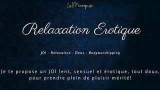 RELAXATION EROTIQUE - GENTLE RELAXING JOI FRENCH