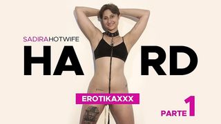 SADIRA HOTWIFE - HARD - EROTIKAXXX - COMPLETE SCENE PART 01