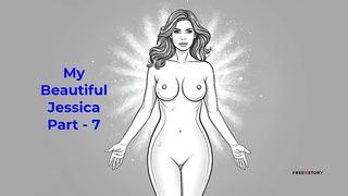 MY BEAUTIFUL JESSICA PART - 7 - ENGLISH AUDIO SEX STORY