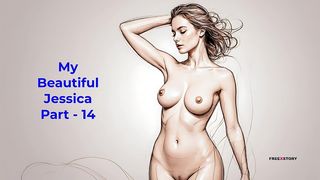 MY BEAUTIFUL JESSICA PART - 14 - ENGLISH AUDIO SEX STORY