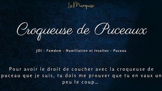 CROQUEUSE DE PUCEAUX - FRENCH FEMDOM JOI VIRGIN