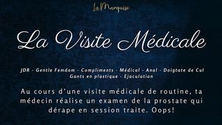 LA VISITE MEDICALE - FRENCH AUDIO MEDICAL PROSTATE MILKING
