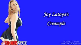 FUCKING WITH JOY LATOYA, WITH VAGINAL CREAMPIE TO END IT IN THE MOST BEAUTIFUL WAYS, FOR YOUR PLEASURE AT KOKINOOS SPACE