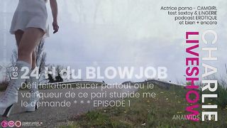 les 24H du BLOWJOB - partie 1
