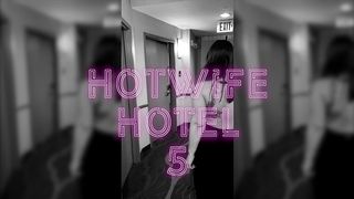 HOTWIFE HOTEL 5