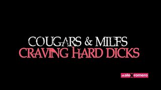 COUGARS & MILFS CRAVING HARD DICKS (FULL MOVIE)