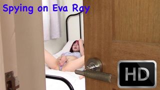 SPYING ON EVA RAY