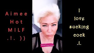AIMEE HOT MILF  - I LOVE SUCKING COCK .!. )) (OFFICIAL VIDEO, COLOR VERSION) + 2 SOLO PERFORMANCES BY THIS MATURE BITCH AS A BONUS...